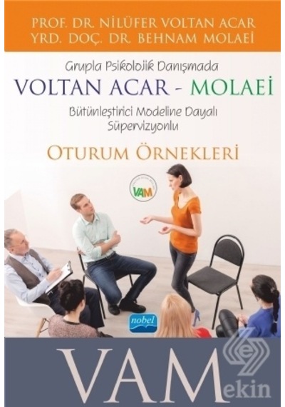 Grupla Psikolojik Danışmada Voltan Acar-Molaei - Nilüfer Voltan Acar -  Behnam Molaei - Nobel Akademik Yayıncılık