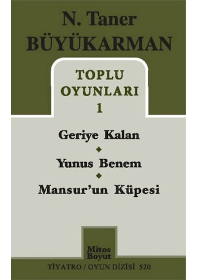 Toplu Oyunları - 1: Geriye Kalan - Yunus Benem - Mansur'un Küpesi
