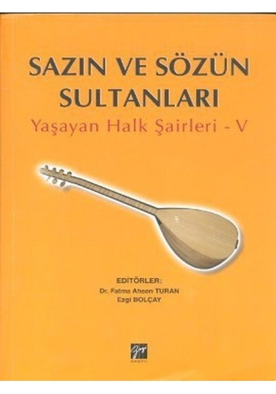 Sazın ve Sözün Sultanları 5 - Gazi Kitabevi
