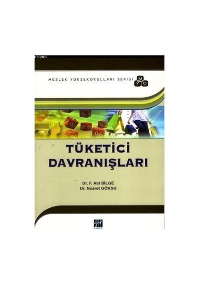 Tüketici Davranışları  - Nusret Göksu  -  F. Atıl Bilge  - Gazi Kitabevi