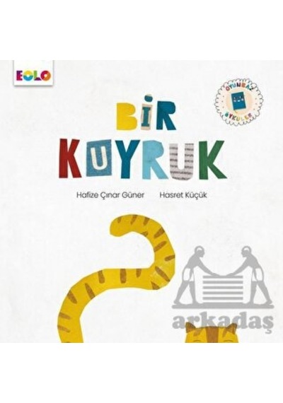 Bir Kuyruk - Oyunbaz Öyküler Eolo Yayıncılık