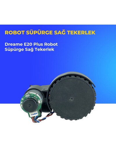 Dreame E20 Plus Robot Süpürge Sağ Tekerlek