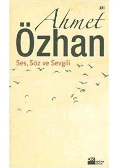 Ses, Söz Ve Sevgili