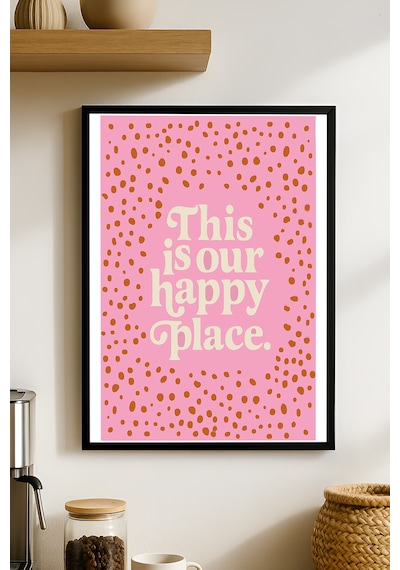 This İs Our Happy Place Doğal Ahşap Çerçeveli Poster, Dekoratif Ev Duvar Tablosu