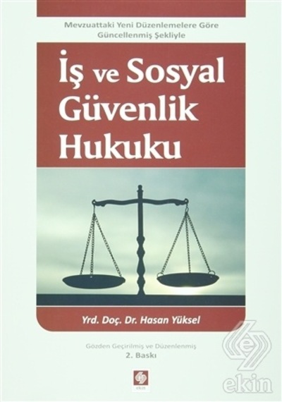 İş ve Sosyal Güvenlik Hukuku Hasan Yüksel/Hasan Yüksel