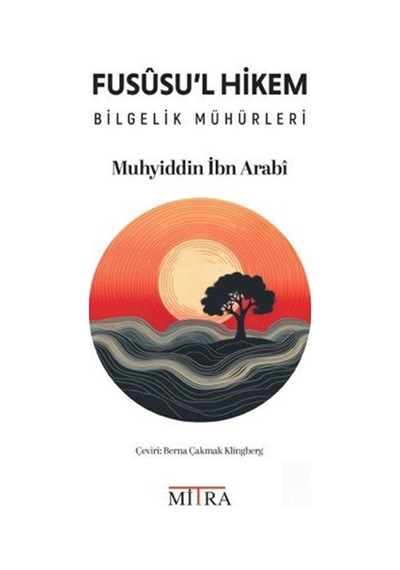 Fususu'l Hikem & Bilgelik Mühürleri / Muhyiddin İbn Arabi