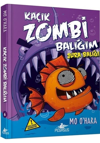 Kaçık Zombi Balığım 6-Jura Balığı - Mo Ohara - Pegasus
