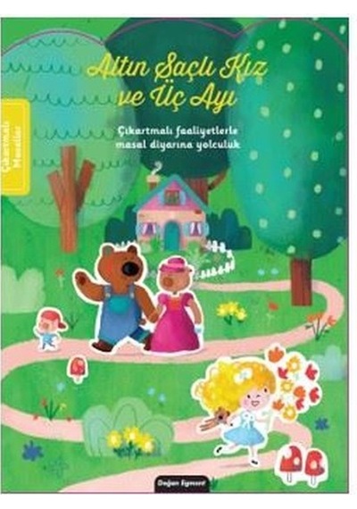Altın Saçlı Kız ve Üç Ayı - Çıkartmalı Masal Diyarına Yolculuk- Doğan ve Egmont Yayıncılık