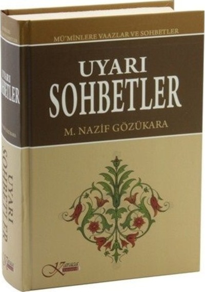 Uyarı Sohbetler Müminlere Vaazlar Ve Sohbetler Karaca Yayınevi