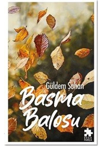 Basma Balosu / Güldem Şahan