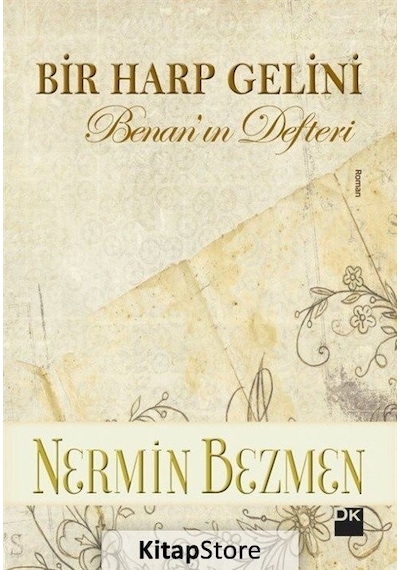 Bir Harp Gelini-Benan'ın Defteri - Nermin Bezmen - Doğan Kitap