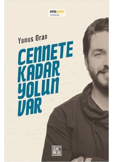 Cennete Kadar Yolun Var Yunus Oran Genç Nesil