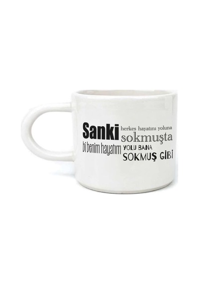 Sanki Herkes Hayatını Yoluna Sokmuşta Baskılı Beyaz Kulplu U Kupa