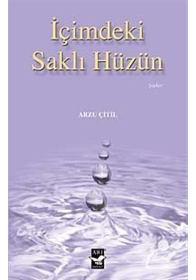 İçimdeki Saklı Hüzün / Arzu Çitil