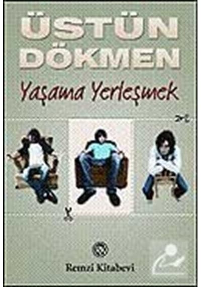 Küçük Şeyler 3 - Yaşama Yerleşmek - Prof. Dr. Üstün Dökmen
