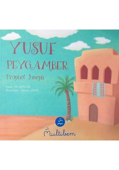 Yusuf Peygamber  - Prophet Joseph  - Elif Santur  - Multibem Yayınları