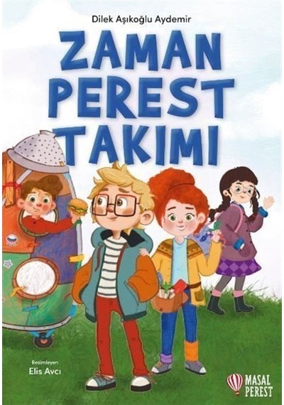 Zamanperest Takımı / Dilek Aşıkoğlu Aydemir