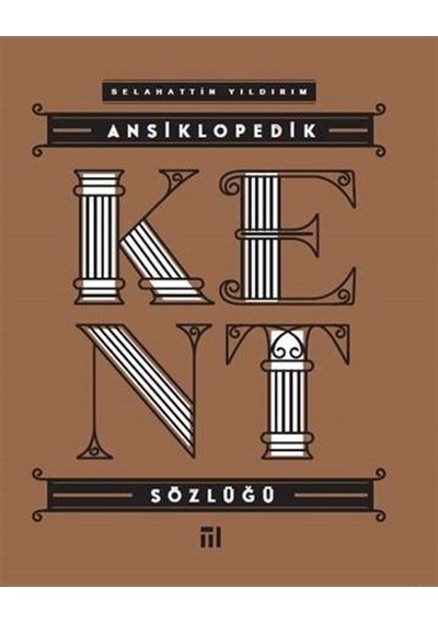 Ansiklopedik Kent Sözlüğü  - Selahattin Yıldırım  - Marmara Belediyeler Birliği Kültür