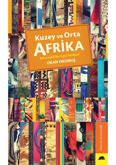 Kuzey Ve Orta Afrika – Alternatif Bir Gezi Rehberi