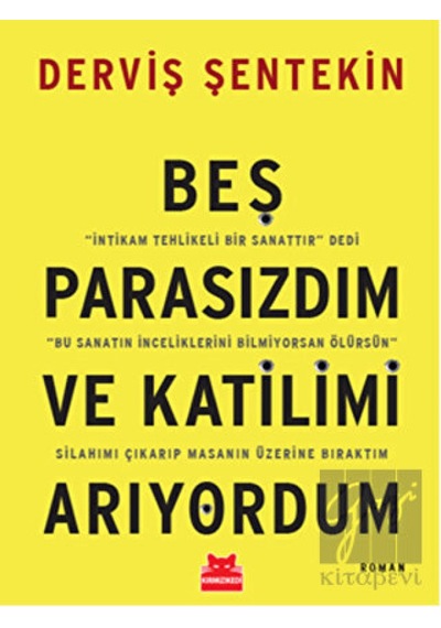 Beş Parasızdım ve Katilimi Arıyordum Kırmızı Kedi Yayınevi - Kırmızı Kedi Yayınevi