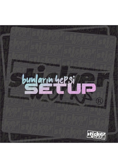 Bunların Hepsi Setup Sticker Hologram