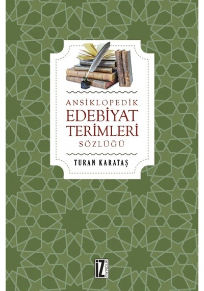 Ansiklopedik Edebiyat Terimleri - Turan Karataş - İz Yayıncılık