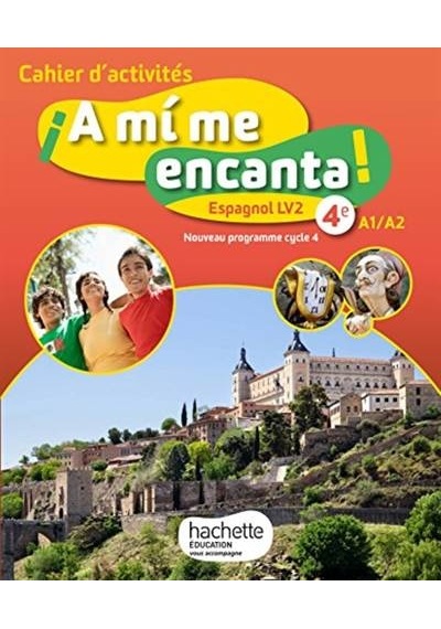A mi me encanta espagnol cycle 4 / 4e LV2 - Cahier d'activités 9782014627022