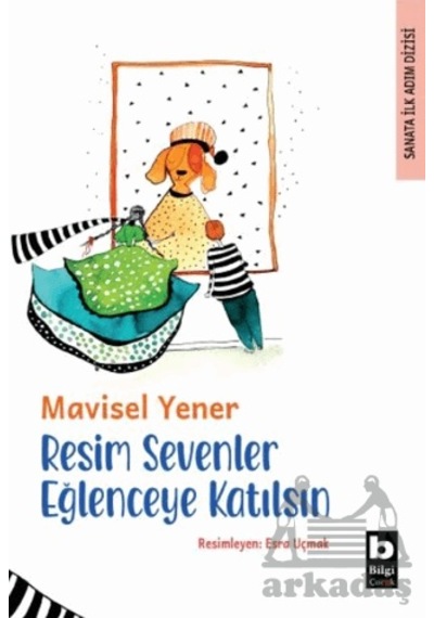 Resim Sevenler Eğlenceye Katılsın Bilgi Yayınevi