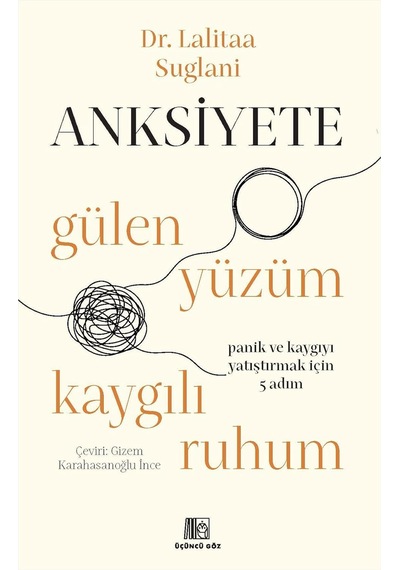 Anksiyete: Gülen Yüzüm Kaygılı Ruhum