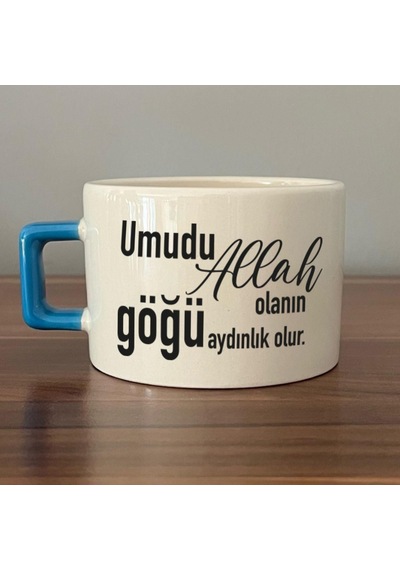 Umudu Allah Olanın Göğü Aydınlık Olur Baskılı Mavi Kulplu C Fincan