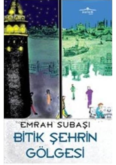 Bitik Şehrin Gölgesi - Emrah Subaşı - Aurum Yayınevi
