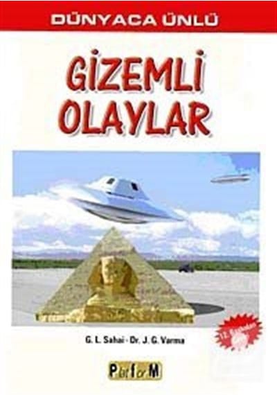 Dünyaca Ünlü Gizemli Olaylar / G. L. Sahai