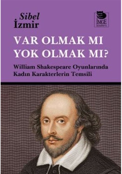 Var Olmak Mı Yok Olmak Mı / Sibel İzmir