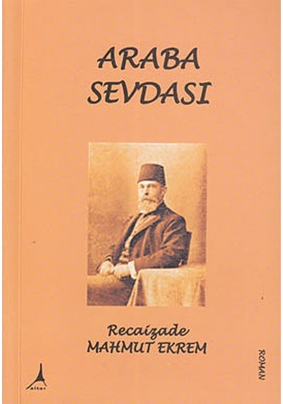 Araba Sevdası - Recaizade Mahmut Ekrem - Alter Yayınları