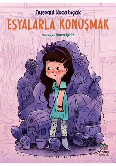 Eşyalarla Konuşmak - Ayşegül Kocabıçak - İthaki Çocuk