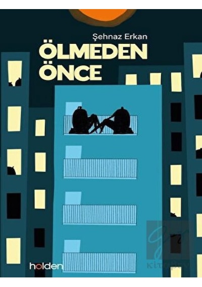 Ölmeden Önce - Şehnaz Erkan - Holden