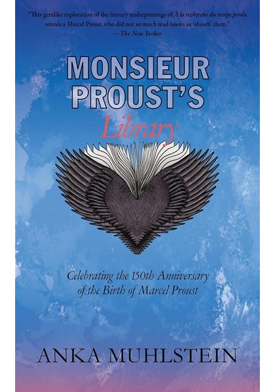 Monsieur Proust's Library: Celebrating The 150th Anniversary Of The Birth Of Marcel Proust