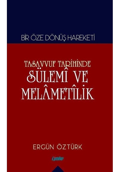Tasavvuf Tarihinde Sülemi ve Melametilik - Ergün Öztürk - Çimke