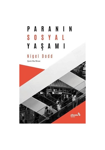 Paranın Sosyal Yaşamı / Nigel Dodd