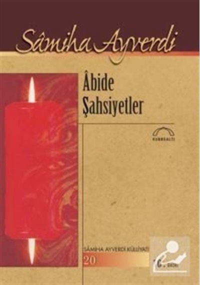 Abide Şahsiyetler / Samiha Ayverdi