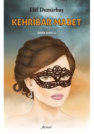 Kehribar Mabet - Ahenk Serisi 3 - Elif Demirbaş - Armoni