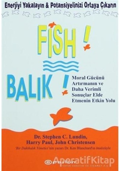 Fish! Balık! - Harry Paul -  John Christensen - Epsilon Yayınevi