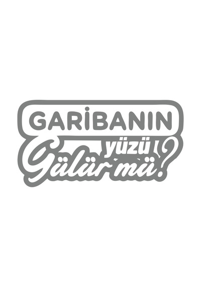 Garibanın Yüzü Gülür Mü Araba Sticker 17x17 Cm Gri