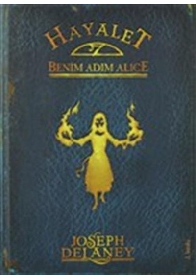Tudem Yayınları Hayalet Benim Adım Alice Joseph Delaney