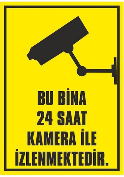 Bu Bina 24 Saat Kamera İle İzlenmektedir - İş Güvenliği Levhası