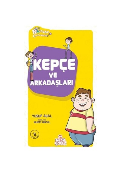 Kepçe ve Arkadaşları - Yusuf Asal - Nesil Çocuk Yayınları