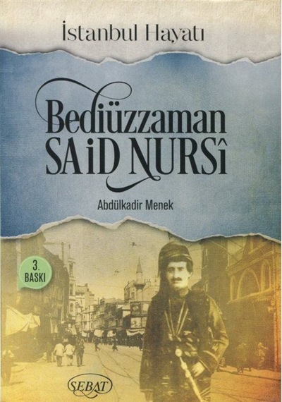 Bediüzaman Said Nursi-İstanbul Hayatı- Sebat Yayın
