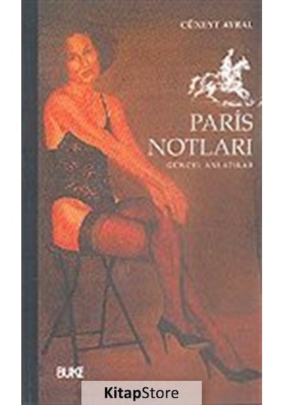 Paris Notları - Cüneyt Ayral - Büke Yayıncılık