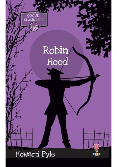 Robin Hood-Çocuk Klasikleri 46 - Howard Pyle - Dahi Çocuk