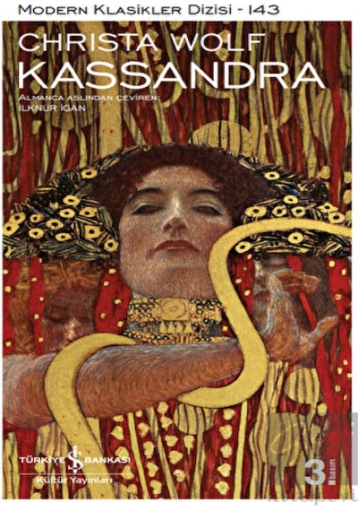 Kassandra-Modern Klasikler 143 - Christa Wolf - İş Bankası Kültür Yayınları